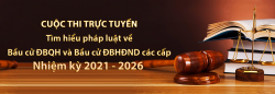 Cuộc thi trực tuyến tìm hiểu pháp luật về Bầu cử ĐBQH và Bầu cử ĐBHĐND các cấp nhiệm kỳ 2021 - 2026